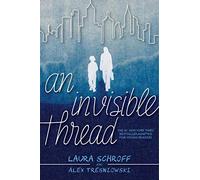 An Invisible Thread: A Young Reader's Edition