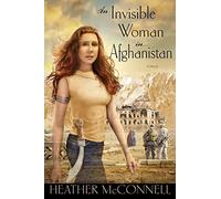 An Invisible Woman in Afghanistan