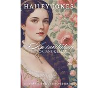 An Invitation for Jane and Eliza: A Pride and Prejudice Variation (The Rosings Collection)