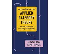 An Invitation to Applied Category Theory