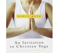 An Invitation to Christian Yoga: With instructional CD