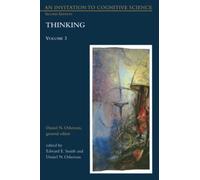 An Invitation to Cognitive Science, second edition, Volume 3: Thinking (The MIT Press)