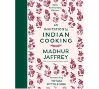 An Invitation to Indian Cooking: A James Beard Award Winner: 50th Anniversary Ed