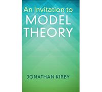 An Invitation to Model Theory – Cambridge University Press