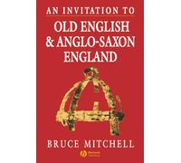 An Invitation to Old English and Anglo-Saxon England