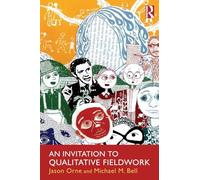 An Invitation to Qualitative Fieldwork: A Multilogical Approach