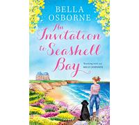 An Invitation to Seashell Bay: A heartwarming romantic comedy novel perfect for escaping with in summer 2024