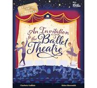 An Invitation to the Ballet Theatre