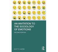 An Invitation to the Sociology of Emotions