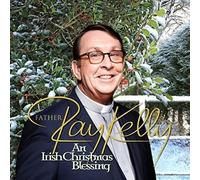 An Irish Christmas Blessing by Father Ray Kelly