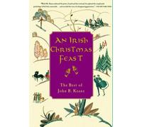 An Irish Christmas Feast: The Best of John B. Keane