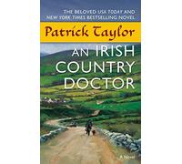 An Irish Country Doctor: A Novel: 1 (Irish Country Books)