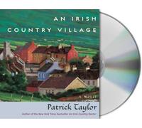 An Irish Country Village by Taylor, Patrick (2008) Audio CD