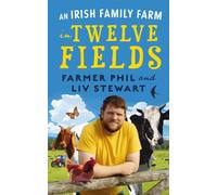 An Irish Family Farm in Twelve Fields