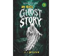 An Irish Ghost Story: 1