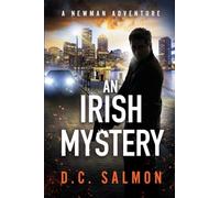 AN IRISH MYSTERY: 1 (A Newman Adventure)