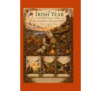 An Irish Year with BaBeeYaga and Max: Autumn Collection: Three Complete Stories - September, October and November - Heartwarming Irish Tales of ... and the Simple Joys of Autumn for Children