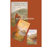 An Irish Year with BaBeeYaga and Max: Spring Collection (March, April & May): A Gentle Waldorf-Inspired Seasonal Story for Children Ages 4-9 - Following the Irish Year Through Spring