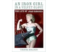 An Iron Girl in a Velvet Glove