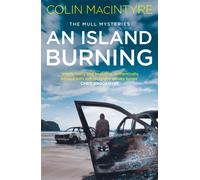 An Island Burning : The second book in the gripping Mull Mysteries series