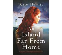 An Island Far from Home: A completely heartbreaking WWII historical novel: 5 (Amherst Island)