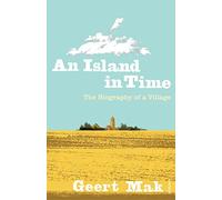 An Island in Time : The Biography of a Village