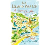 An Island Parish: A Summer on Scilly