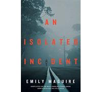 An: Isolated Incident