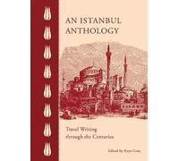 An Istanbul Anthology: Travel Writing through the Centuries