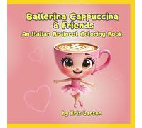 An Italian Brainrot Coloring Book - Ballerina Cappuccina & Friends: An Italian Brainrot Coloring Book