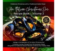 An Italian Christmas Eve: Celebrate Christmas with a Traditional Italian Feast