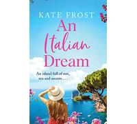An Italian Dream: An escapist read from the bestselling author of One Greek Summer