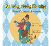 An Itchy, Ouchy Morning: Tommy's Impossible Socks (Storybooks for highly sensitive kids)