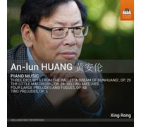 Xing Rong - An-lun Huang: Piano Music