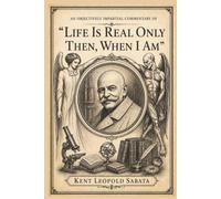 An Objectively Impartial Commentary of "Life Is Real Only Then, When I Am": The Breakdown of G.I. Gurdjieff’s Teaching and Its Necessary Re-Examination