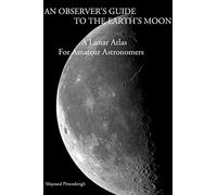 An Observer's Guide To The Earth's Moon