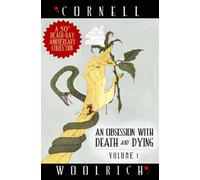 An Obsession with Death and Dying: Volume One