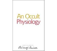 An Occult Physiology