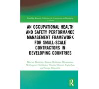 An Occupational Health and Safety Performance Management Framework for Small-Scale Contractors in Developing Countries