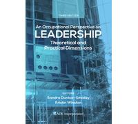 An Occupational Perspective on Leadership : Theoretical and Practical Dimensions