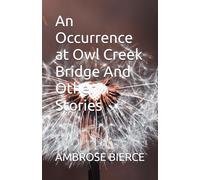 An Occurrence at Owl Cr ridge And Other Stories