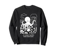 An Octopus's Garden Needs Clean Water Sweatshirt
