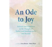 An Ode to Joy: Judaism and Happiness in the Thought of Rabbi Lord Jonathan Sacks and Beyond