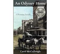 An Odyssey Home: A Winnipeg Novella: 1 (A Time Traveller's Odysseys)