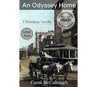 An Odyssey Home (Large Print): A Winnipeg Novella: 1 (A Time Traveller's Odysseys)