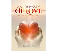 AN ODYSSEY OF LOVE: (Poems & Reflections)