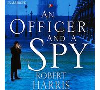 An Officer and a Spy: From the Sunday Times bestselling author