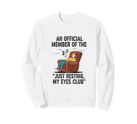 An official member of the just resting my eyes club Sweatshirt