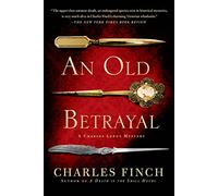 An Old Betrayal: 7 (Charles Lenox Mysteries)