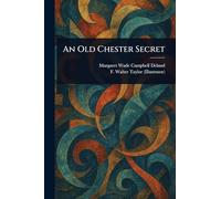 An Old Chester Secret